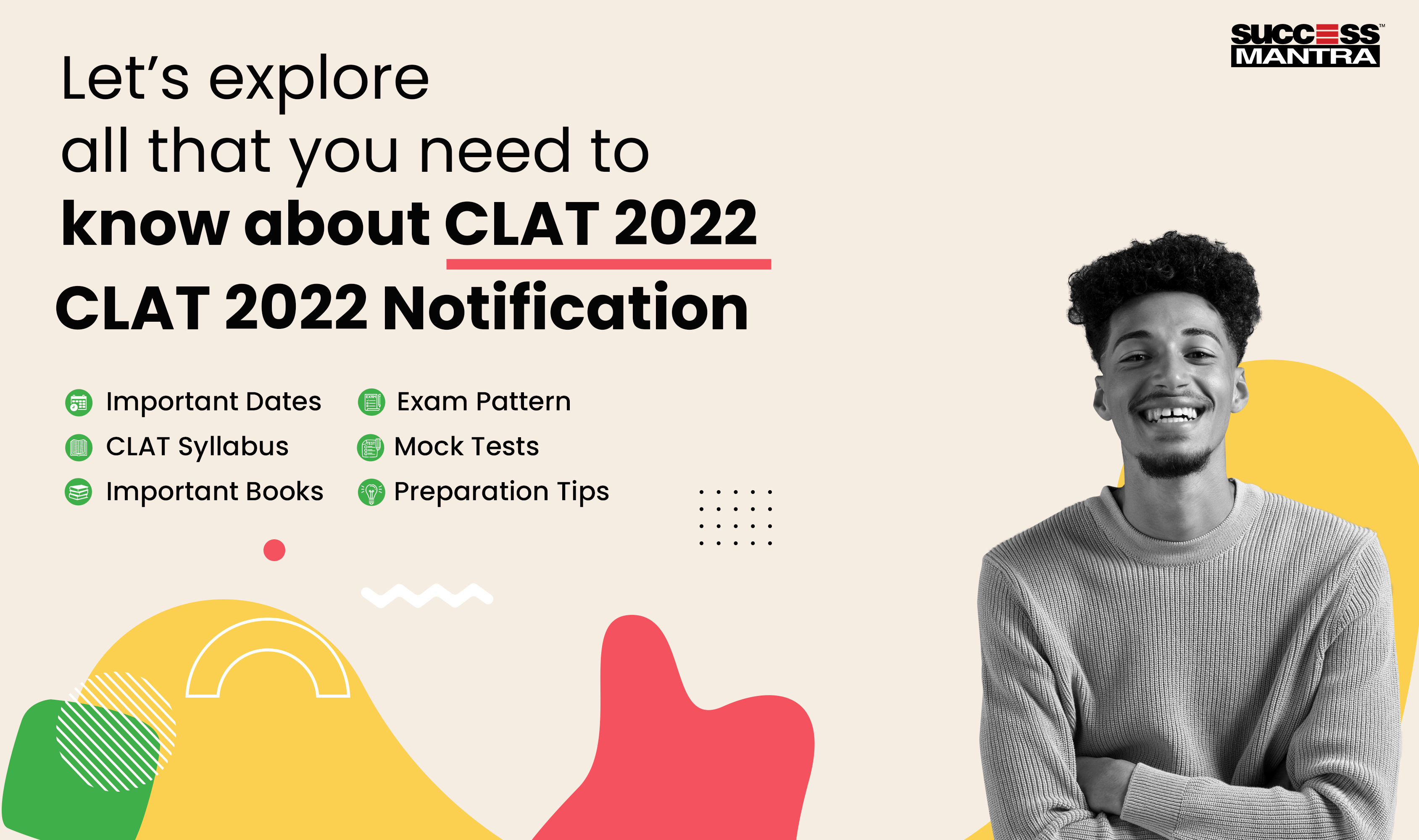 Let’s explore all that you need to know about CLAT 2022, Success Mantra Best CLAT Coaching in Delhi
