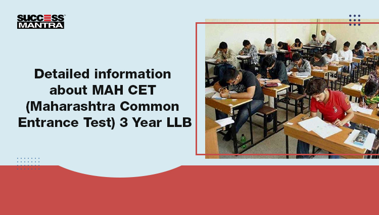 Detailed information about MAH CET 3 Year LLB	