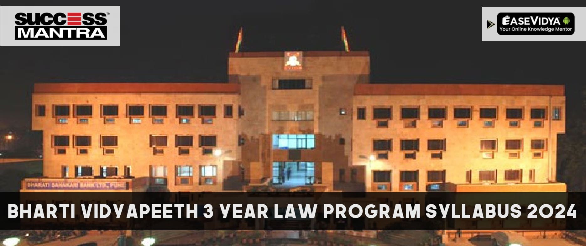 Bharti VidyaPeeth 3 Year Law-Syllabus, Exam Overview,  Important Dates