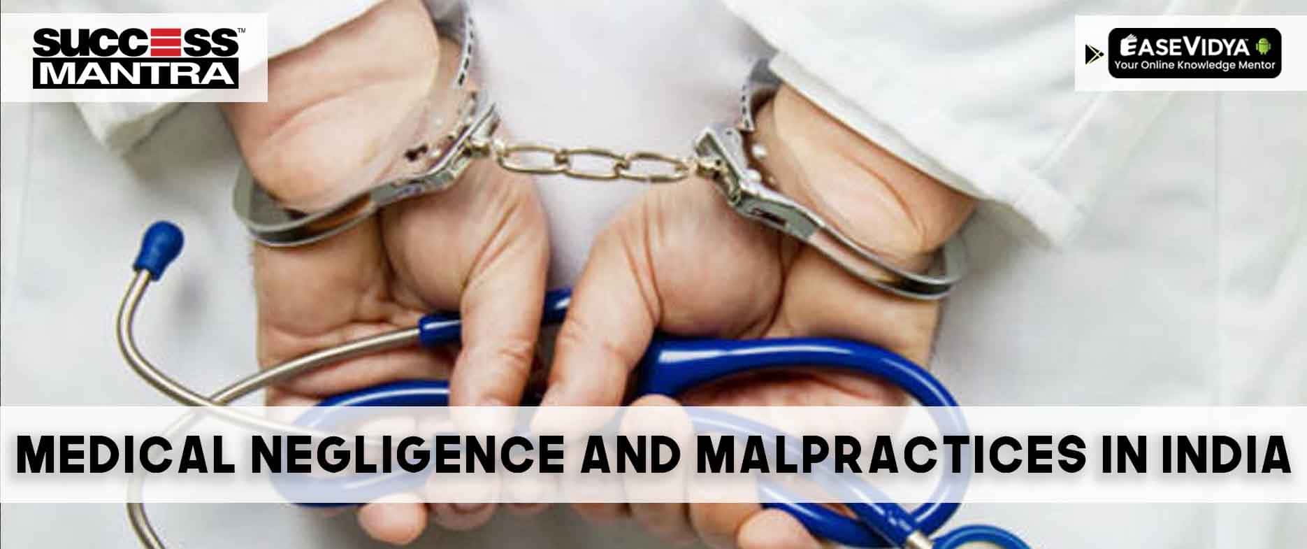 Navigating Medical Negligence and Malpractice in India: A Comprehensive Analysis with Landmark Case Laws