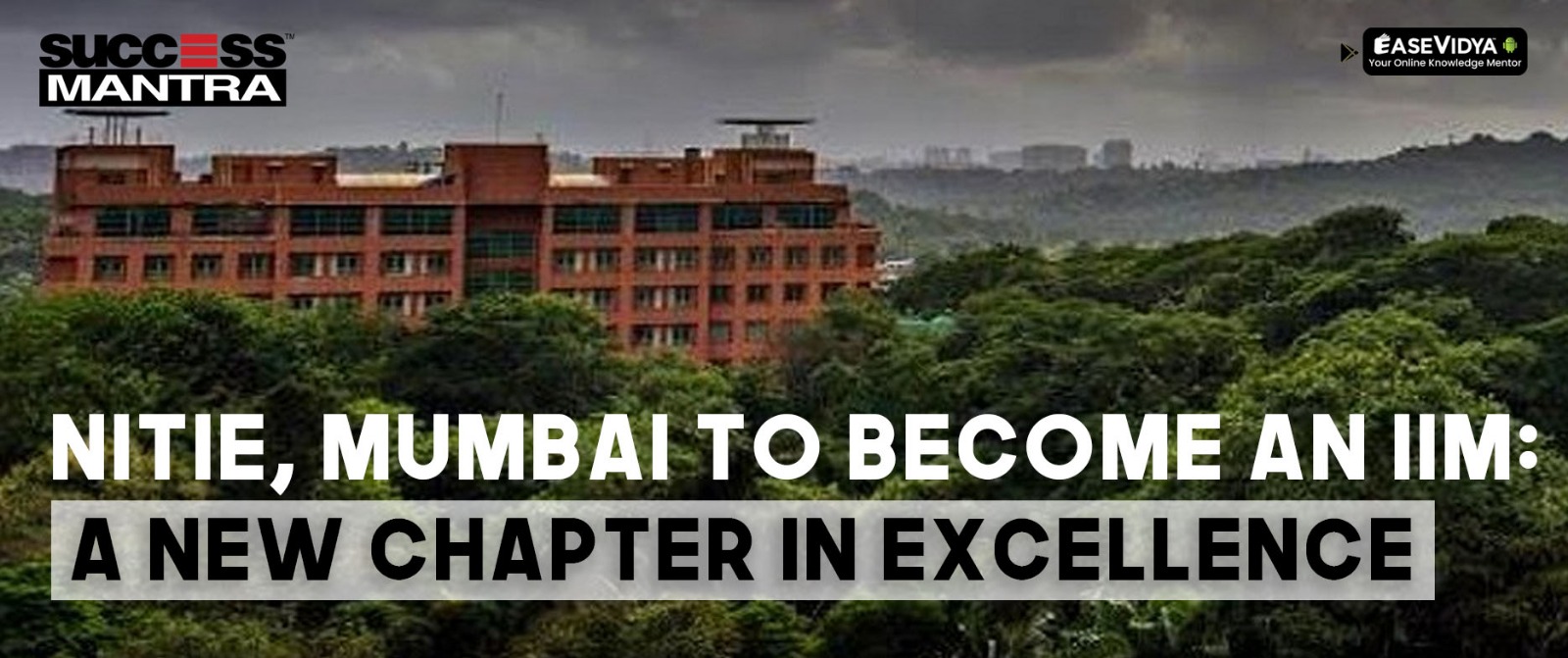 NITIE, Mumbai to Become an IIM, NITIE, IIM