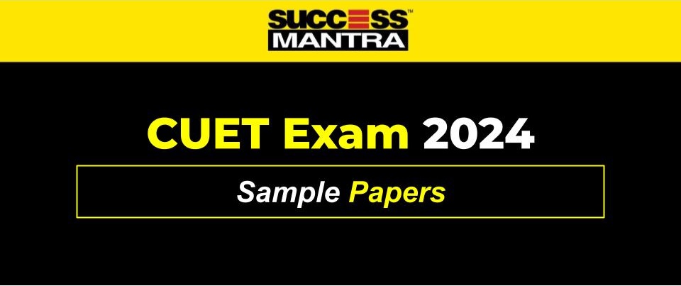 CUET 2024 Sample Papers