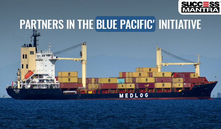 PARTNERS IN THE BLUE PACIFIC INITIATIVE, Read daily Article Editorials only on Success Mantra Blog 