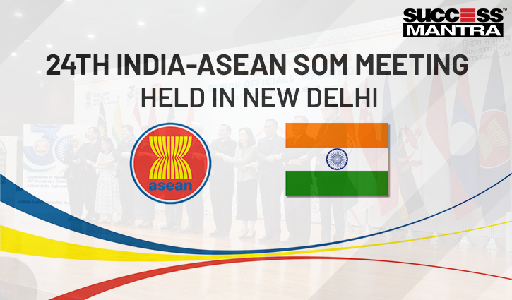 24TH INDIA-ASEAN SOM MEETING HELD IN NEW DELHI