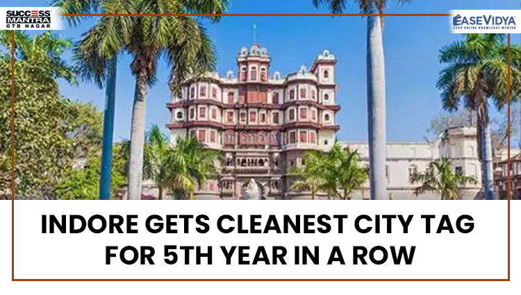 INDORE GETS CLEANEST CITY TAG FOR 5TH YEAR IN A ROW