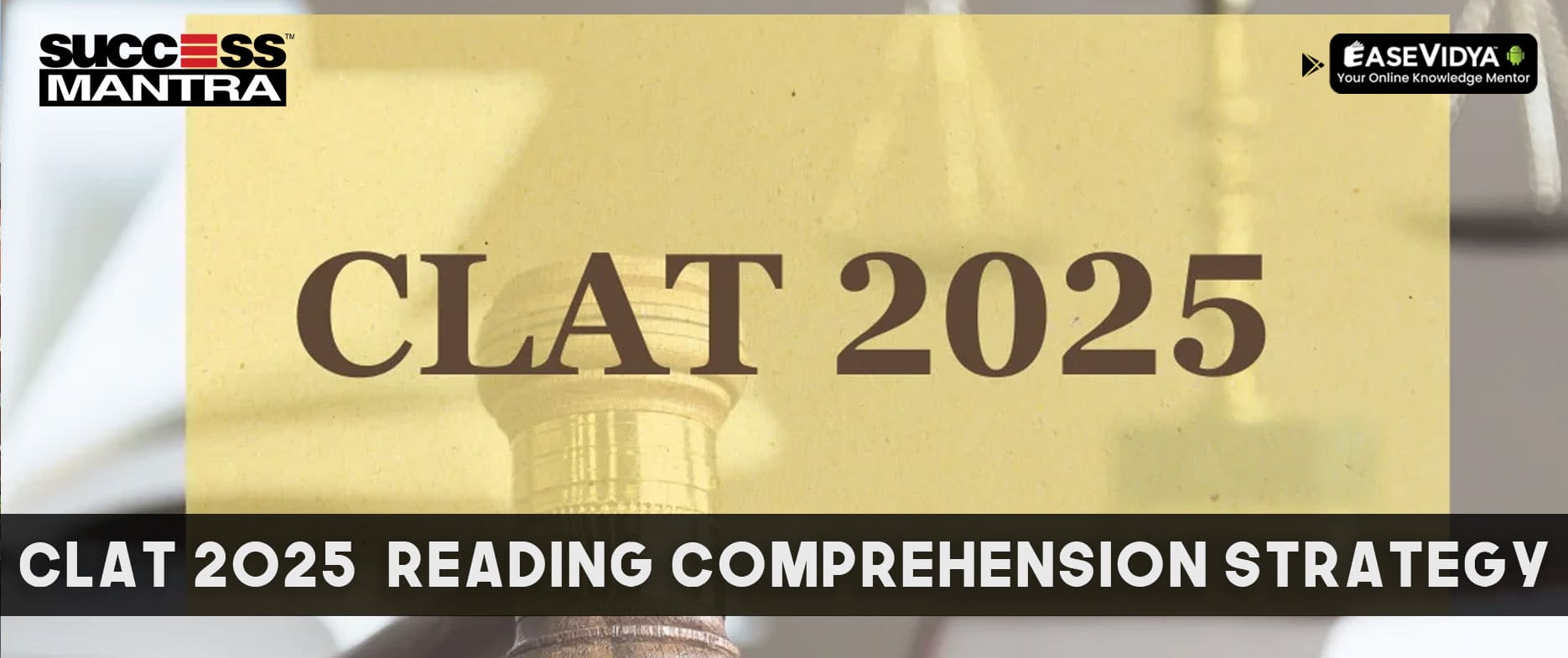 CLAT 2025: Complete Strategy Regarding Reading Comprehension