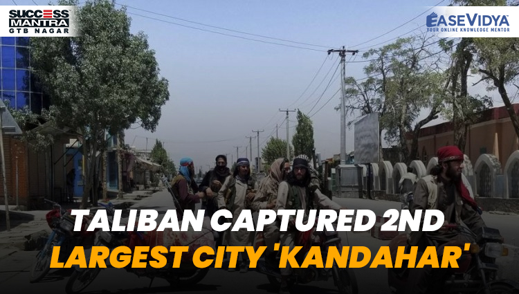 TALIBAN CAPTURED 2ND LARGEST CITY KANDAHAR