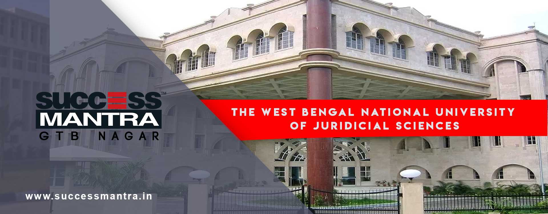  THE WEST BENGAL NATIONAL UNIVERSITY OF JURIDICAL SCIENCES, TOP LAW COLLEGES IN INDIA, SUCCESS MANTRA  