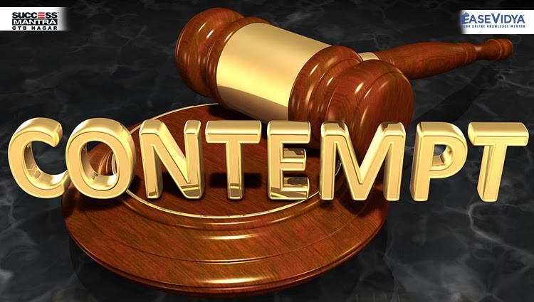 Contempt of Court, Read daily Article Editorials only on Success Mantra Blog 