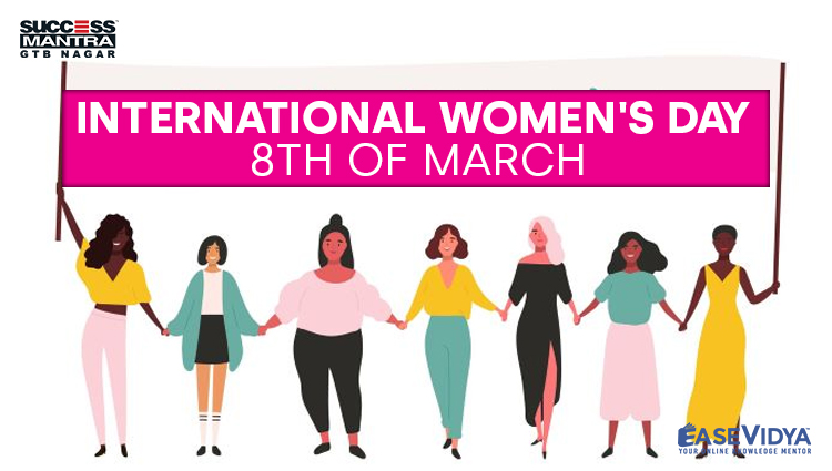 INTERNATIONAL WOMENS DAY 8TH OF MARCH, Read daily Article Editorials only on Success Mantra Blog 