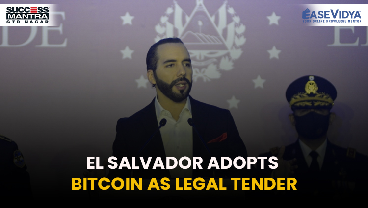 EL SALVADOR ADOPTS BITCOIN AS LEGAL TENDER, Read daily Article Editorials only on Success Mantra Blog 