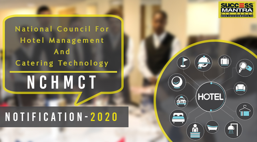 National Council for Hotel Management and Catering Technology NCHMCT 2020