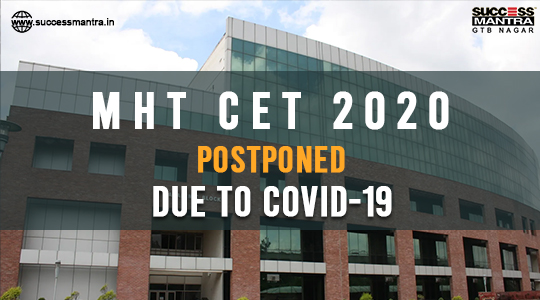 MHT CET 2020 Exam Postponed due to Corona Virus