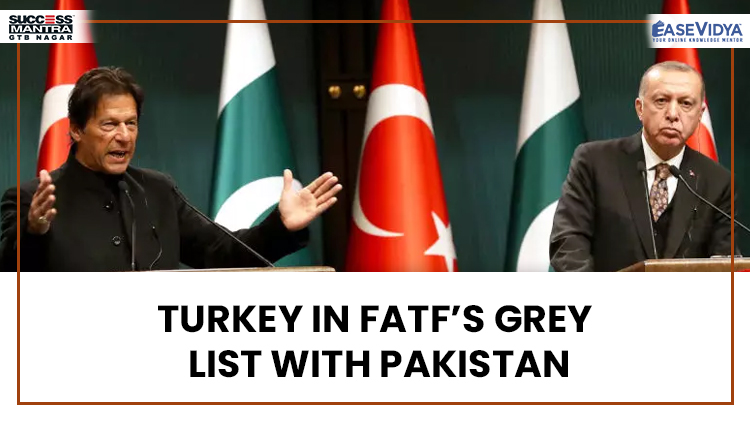 TURKEY IN FATF’S GREY LIST WITH PAKISTAN