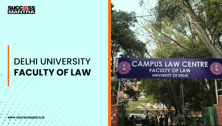 ALL ABOUT DELHI UNIVERSITY FACULTY OF LAW AT A GLANCE