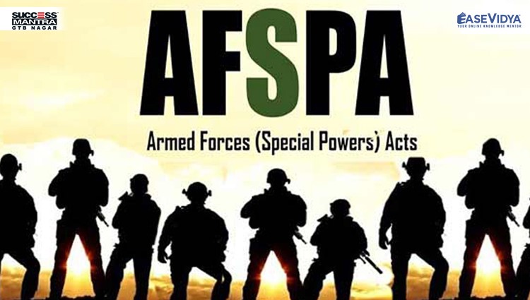 AFSPA, Read daily Article Editorials only on Success Mantra Blog 