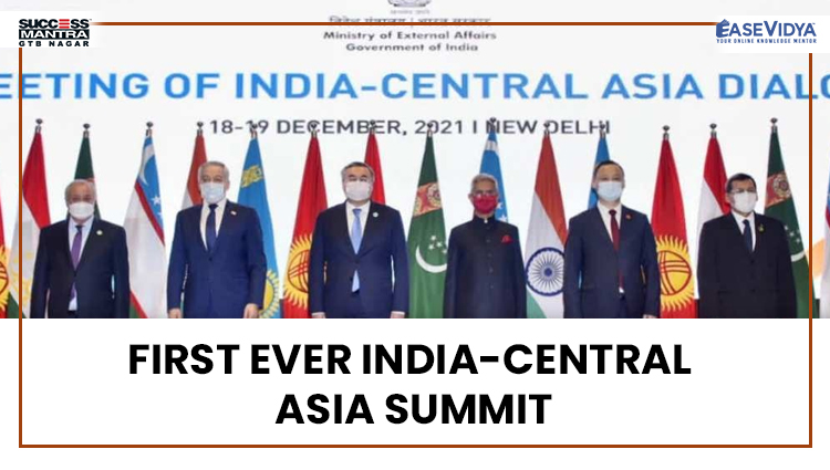 FIRST EVER INDIA-CENTRAL ASIA SUMMIT, Read daily Article Editorials only on Success Mantra Blog 