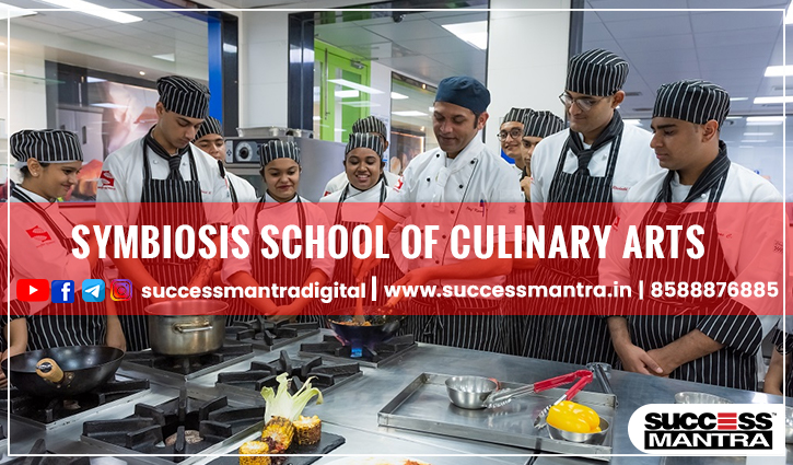 Symbiosis School of Culinary Arts | Exam Information by Success Mantra Smart Coaching 