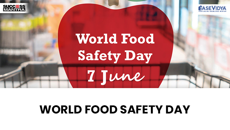 WORLD FOOD SAFETY DAY OBSERVED ON 7TH JUNE