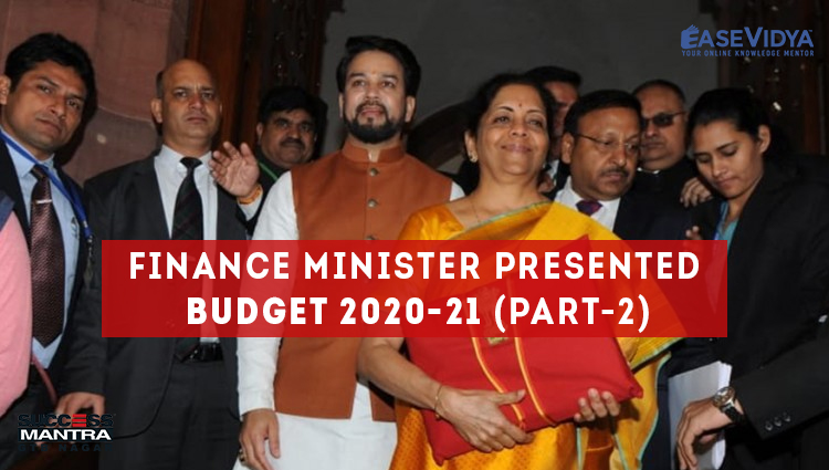 FINANCE MINISTER PRESENTED BUDGET 2020 2021 PART 2, Read daily Article Editorials only on Success Mantra Blog 