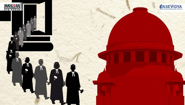 Appointment of Judges, Read daily Article Editorials only on Success Mantra Blog 