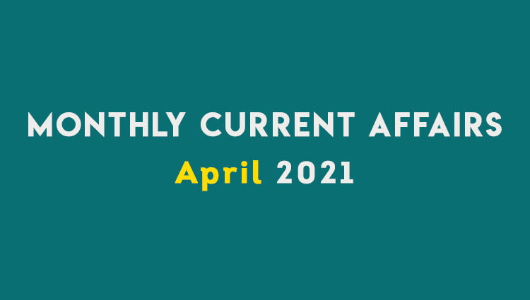 SM Current Affairs APRIL 2021 Set 02 International Affairs