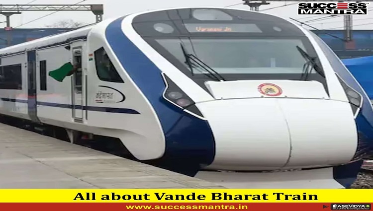 All about Vande Bharat Train 