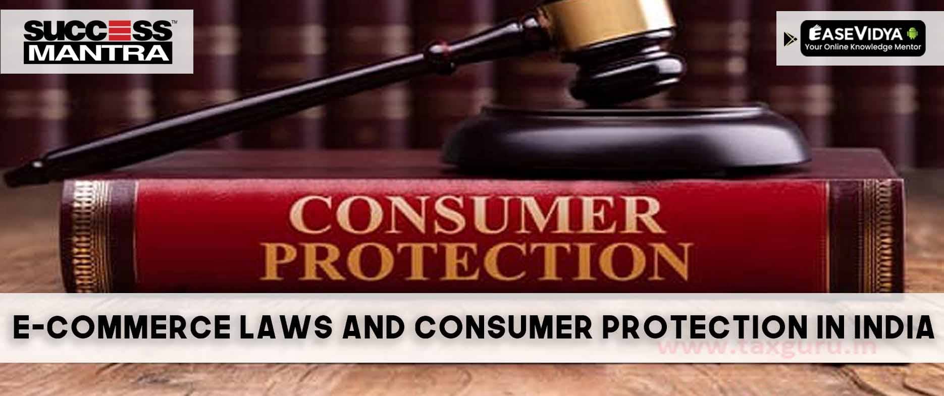  Navigating the Legal Landscape: E-Commerce Laws and Consumer Protection in India