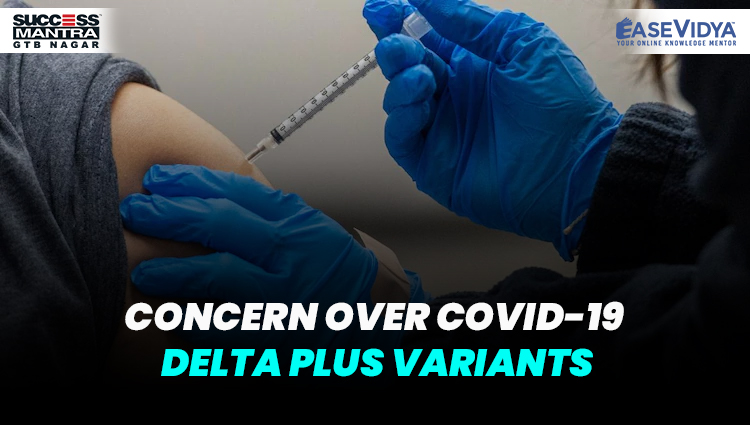 CONCERN OVER COVID 19 DELTA PLUS VARIANTS