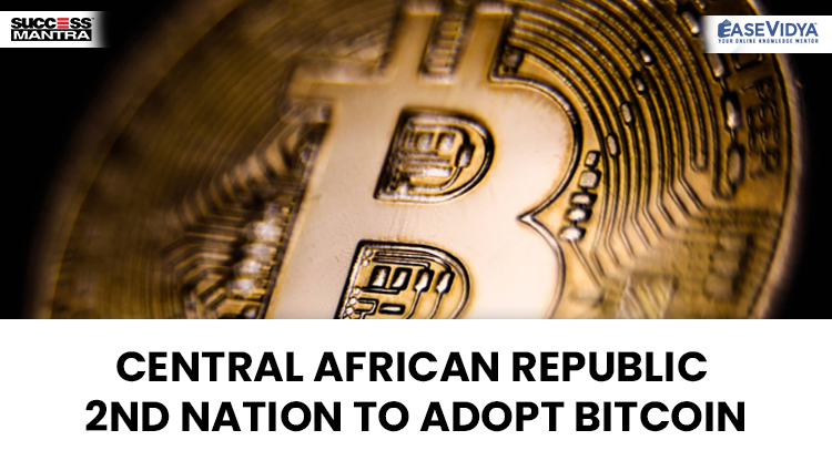 CENTRAL AFRICAN REPUBLIC: 2ND NATION TO ADOPT BITCOIN