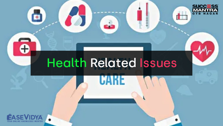 HEALTH RELATED ISSUES, Read daily Article Editorials only on Success Mantra Blog 