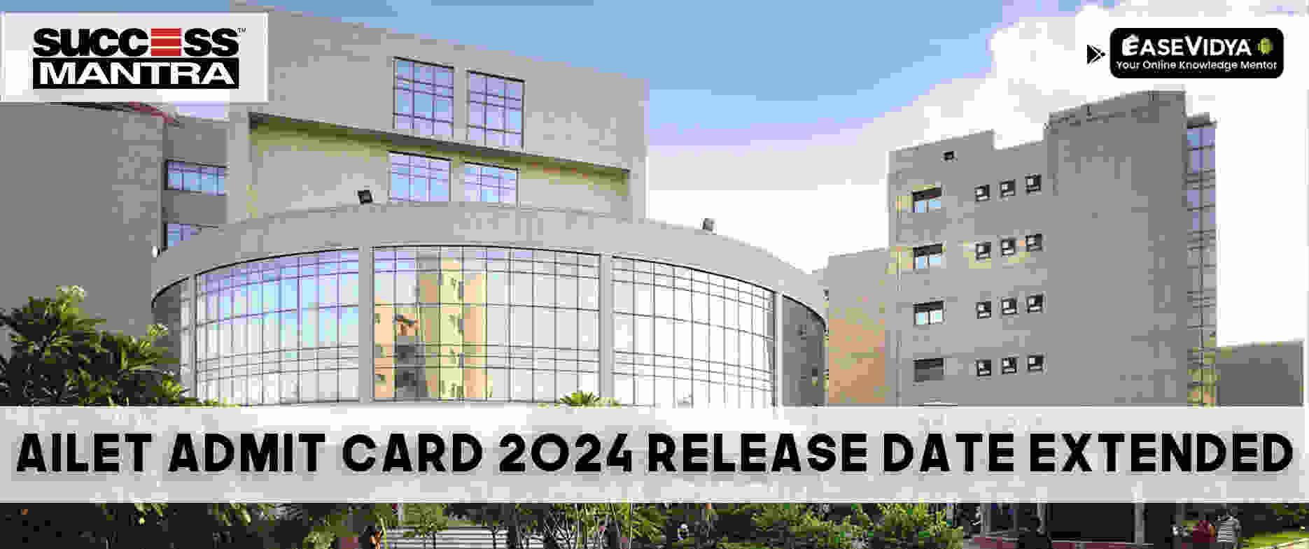 AILET Admit Card 2024 release date extended AILET Admit Card 2024 release date extended