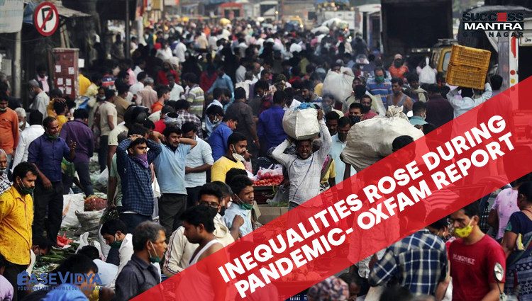 INEQUALITIES ROSE DURING PANDEMIC, Read daily Article Editorials only on Success Mantra Blog 