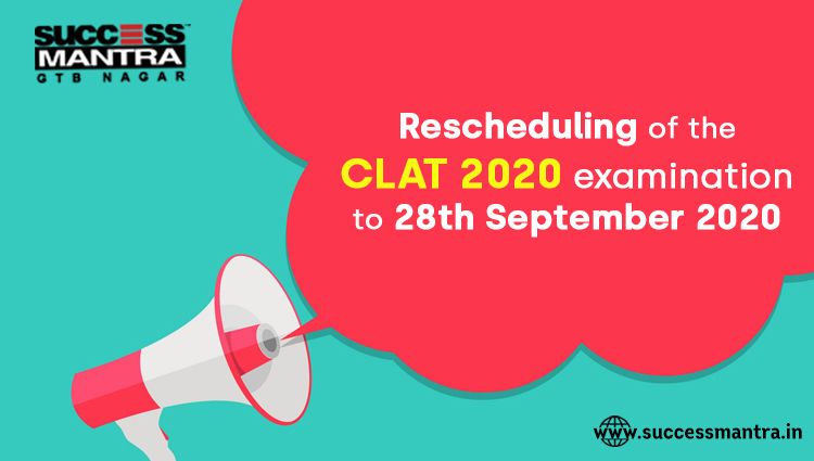 Rescheduling of the CLAT 2020 examination to 28th September 2020 from 2 PM to 4 PM