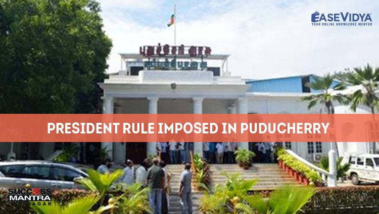 PRESIDENT RULE IMPOSED IN PUDUCHERRY