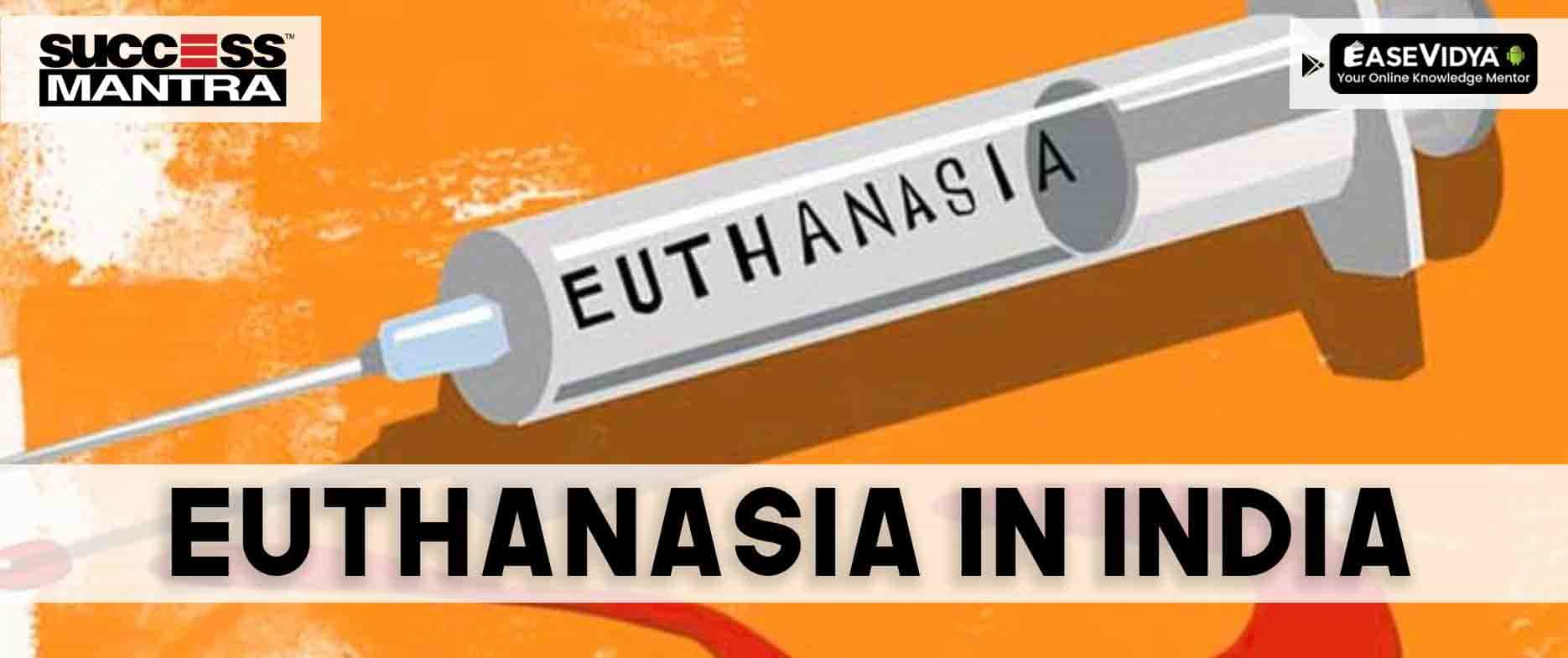 Euthanasia in India: With Focus on the Aruna Shanbaug Case