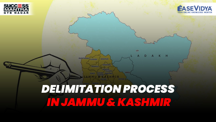 DELIMITATION PROCESS IN JAMMU AND KASHMIR