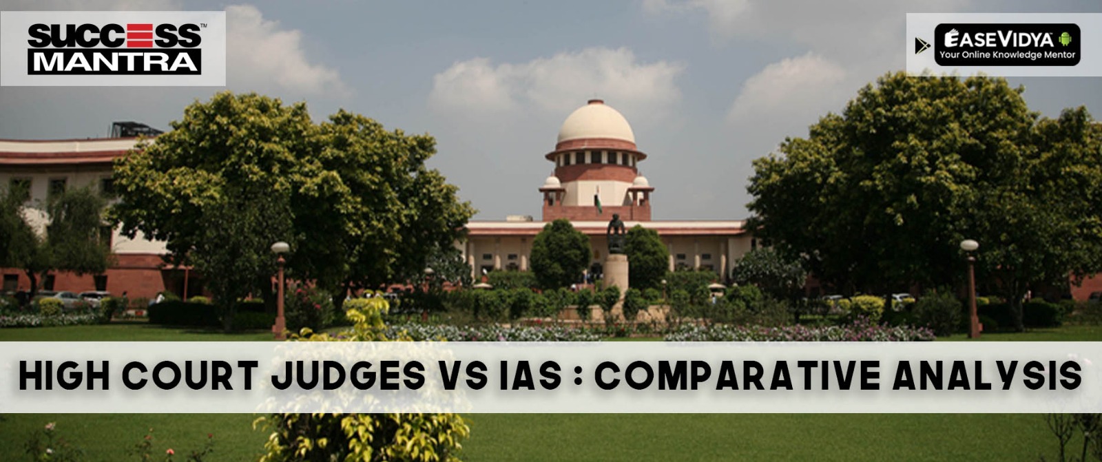 High Court Judge vs. IAS Officer - A Comparison of Powers
