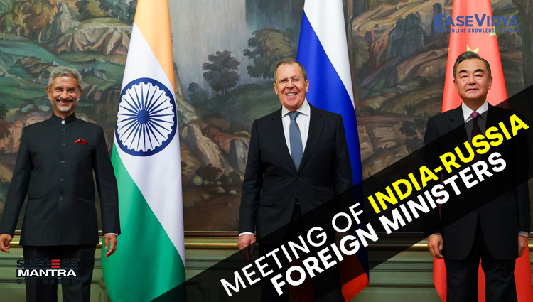 MEETING OF INDIA RUSSIA FOREIGN MINISTERS