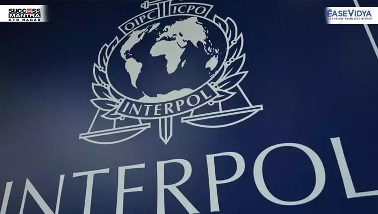 Interpol, Read daily Article Editorials only on Success Mantra Blog 