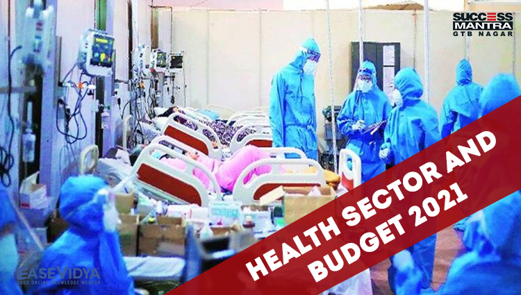 HEALTH SECTOR AND BUDGET 2021