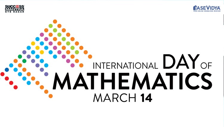 International Maths Day, Read daily Article Editorials only on Success Mantra Blog 