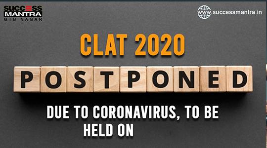 CLAT 2020 POSTPONED TO 21 JUNE 2020 | KNOW COMPLETE DETAILS