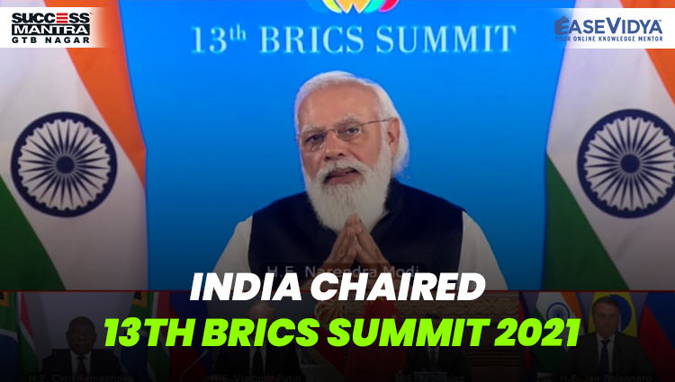 INDIA CHAIRED 13TH BRICS SUMMIT 2021, Read daily Article Editorials only on Success Mantra Blog 