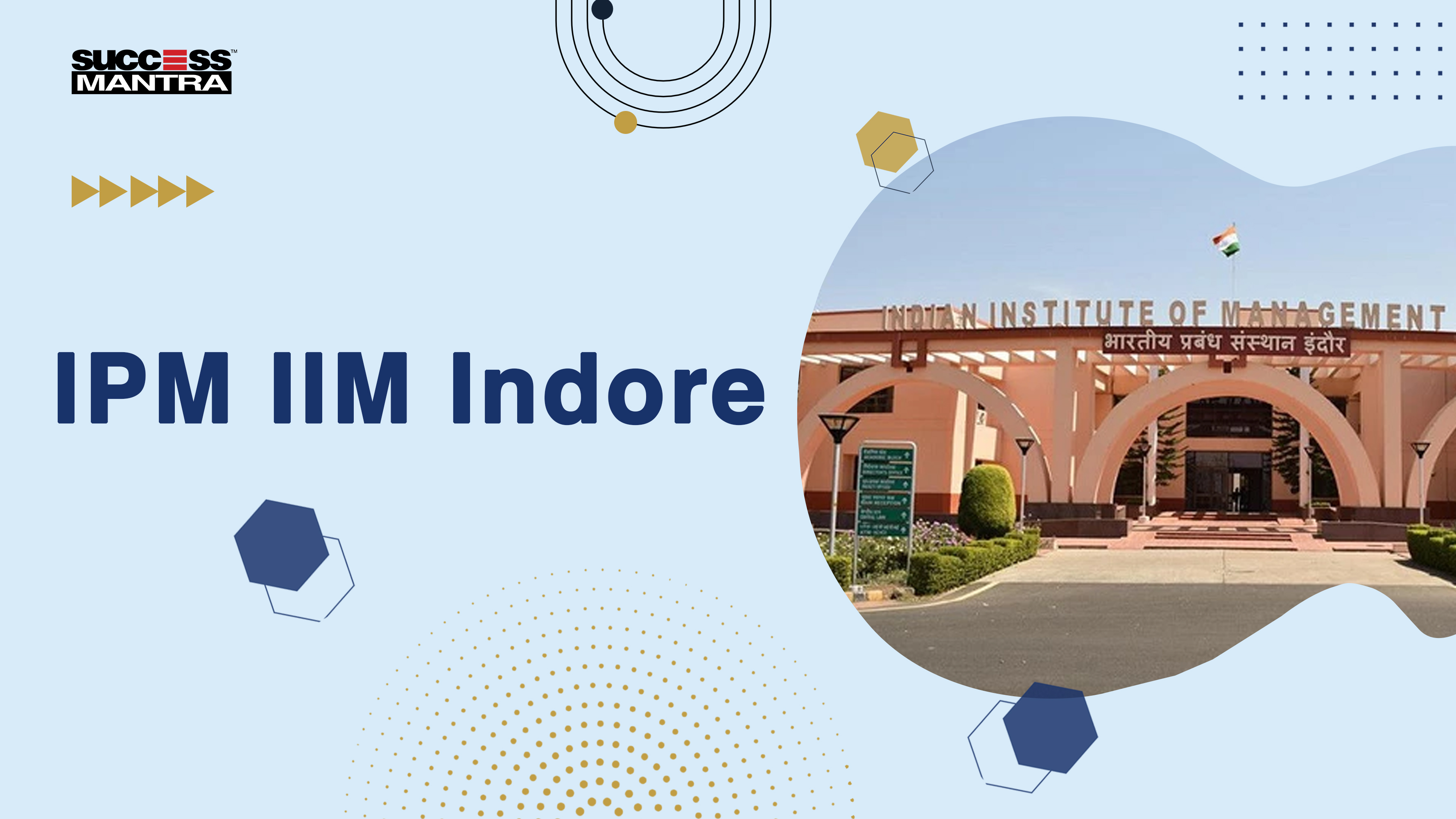 IPM IIM Indore Details, Success Mantra Coaching Institute, Best Coaching Institute For BBA Located In GTB Nagar Delhi 