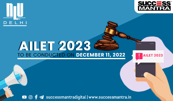 AILET 2023 to be conducted on 11th December 2022 | All important information about AILET 2023 by Success Mantra