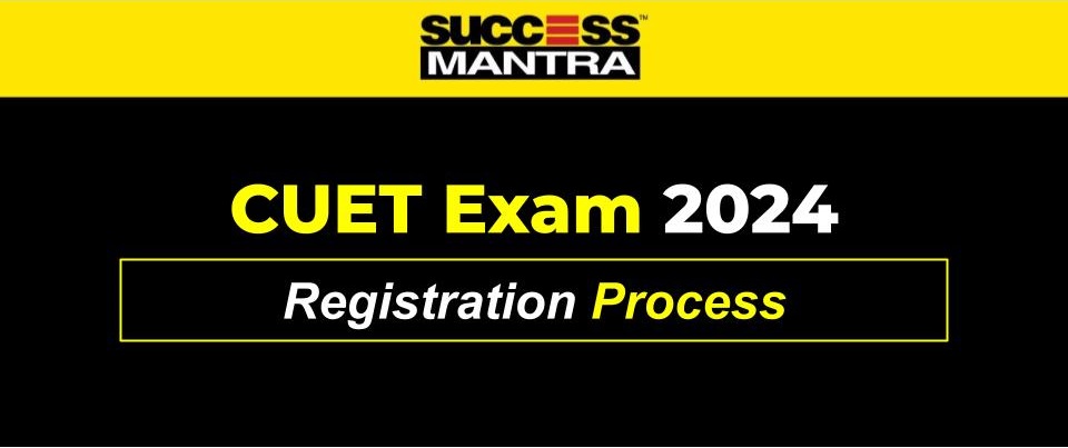 CUET 2024 Registration Process