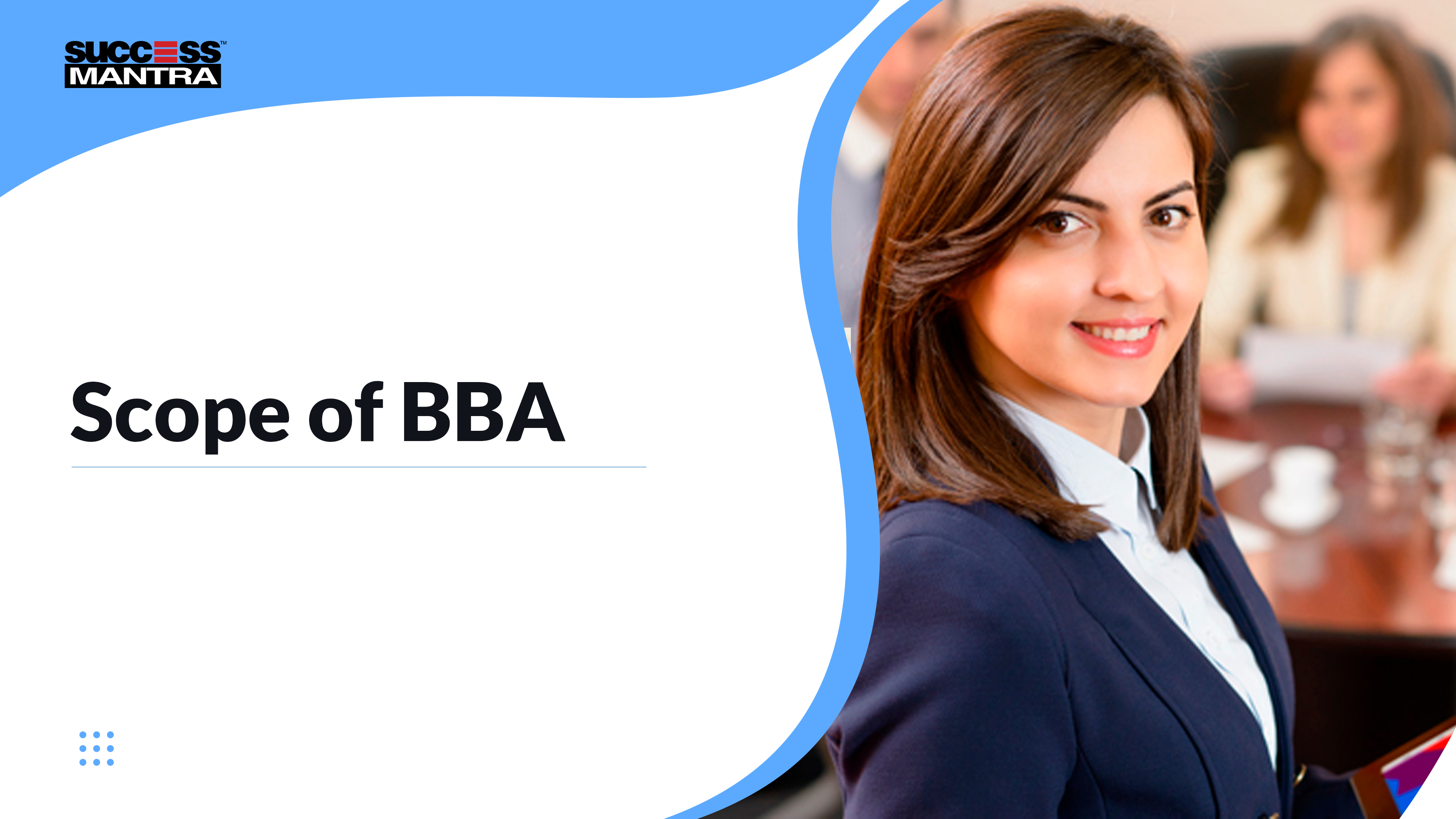 Scope of BBA