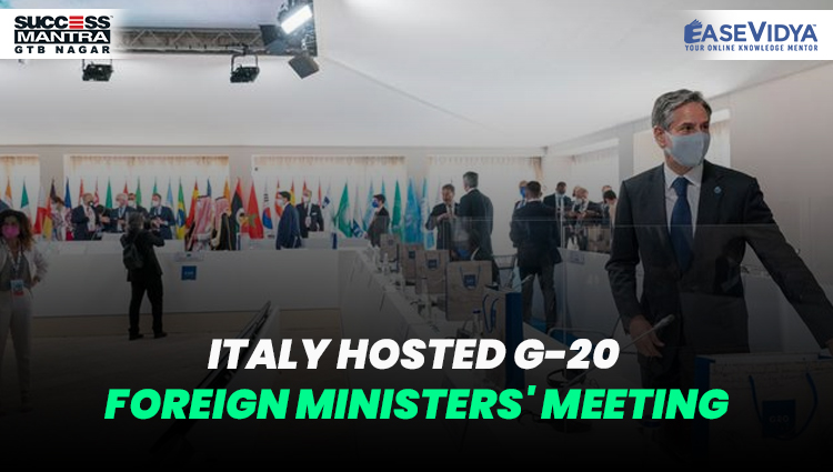 ITALY HOSTED G  20 FOREIGN MINISTERS MEETING, Read daily Article Editorials only on Success Mantra Blog 