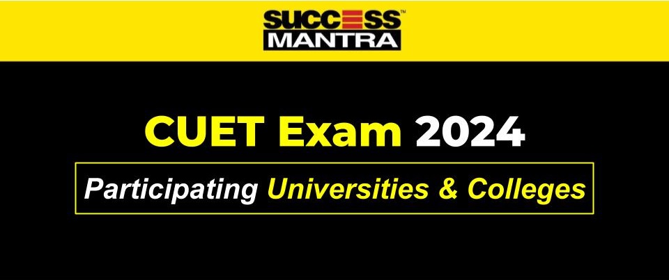 CUET 2024 Participating Universities and Colleges